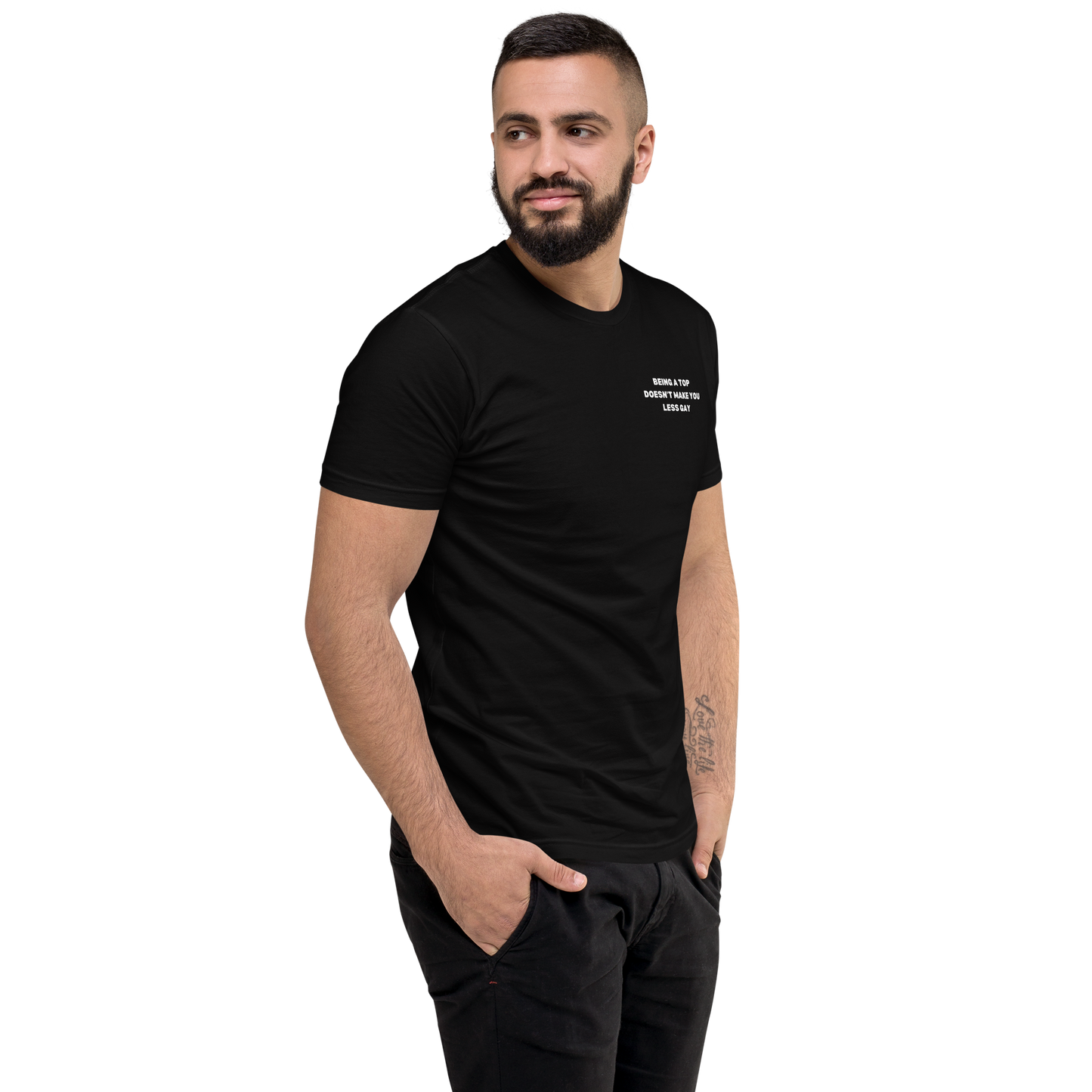 Black t-shirt, emblazoned with the assertive statement 'Just because you top doesn't make you less gay' in bold white letters