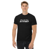 Show Me Your Richard Men's classic tee