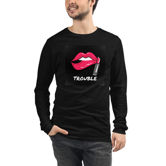 Trouble Long Sleeve T shirt